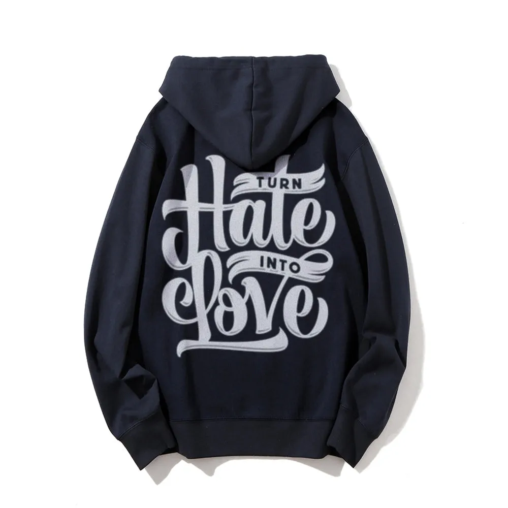 Turn Hate Into Love Funny Letter Graphic Pullover With Kangaroo Pocket Hoodies