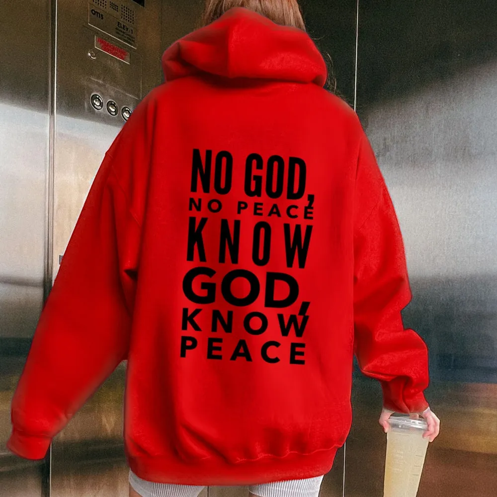 Women KNOW GOD KNOW PEACE Graphic Hoodies